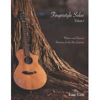 Fingerstyle Solos Volume 1: Modern and classical repertoire for the new guitarist – Eric William Orland Gish,Isaac Gish