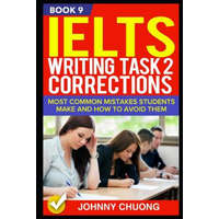  Ielts Writing Task 2 Corrections: Most Common Mistakes Students Make and How to Avoid Them (Book 9) – Johnny Chuong