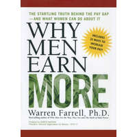  Why Men Earn More: The Startling Truth Behind the Pay Gap -- and What Women Can Do About It – Warren Farrell