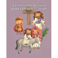  Easter Story Activity Book for Kids 4-6 years: Bible Story for kids: A Fun Creative Christian Coloring workbook for Boys and girls ages 4-6 years – Heavenlyjoy Gospel Collections