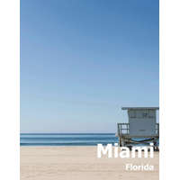  Miami: Coffee Table Photography Travel Picture Book Album Of A Florida City In USA Country Large Size Photos Cover – Amelia Boman
