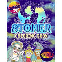  Stoner Coloring Book: The Stoner's Psychedelic Coloring Book With 30 Cool Images For Absolute Relaxation and Stress Relief – Logan Moore