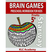  Brain Games Preschool Workbook for Kids Fruits: (5+ Years) – Recep Kulcu,Klc Academy