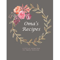  Oma's Recipes: A Fill-in Recipe Book for Family Favorites – Fennec Press