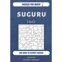  Puzzles for Brain - Suguru 200 Hard to Expert Puzzles 12x12 (volume 43) – Alexander Rodriguez