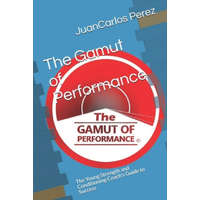 The Gamut of Performance: The Young Strength and Conditioning Coach's Guide to Success – Juancarlos Perez