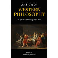  A History of Western Philosophy in 500 Essential Quotations – Lennox Johnson