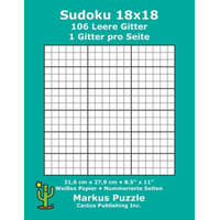  Sudoku 18x18 - 106 leere Gitter: 1 Gitter pro Seite; 21,6 cm x 27,9 cm; 8,5" x 11"; Weißes Papier; Seitenzahlen; Su Doku; Nanpure; 18 x 18 Rätseltafel – Markus Puzzle,Cactus Publishing Inc