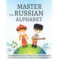  Master the Russian Alphabet, A Handwriting Practice Workbook: Perfect your calligraphy skills and dominate the Russian script – Lang Workbooks