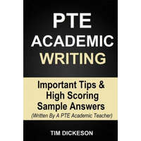  PTE Academic Writing: Important Tips & High Scoring Sample Answers (Written By A PTE Academic Teacher) – Tim Dickeson