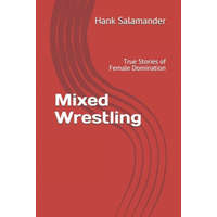  Mixed Wrestling – Hank Salamander