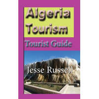  Algeria Tourism: Tourist Guide – Jesse Russell