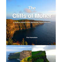  The Cliffs of Moher: A Guide to Ireland's most Spectacular Tourist Attraction – Paul Imanuelsen