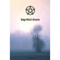 Hedge Witch's Grimoire: Craft Your Own Book Of Shadows, Create Unique Spells, Record Tarot Readings, A Perfect Gift for the Wiccan, Witch, or – Strega Vox