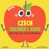  Czech Children's Book: Raise Your Kids to Love Vegetables! – Federico Bonifacini,Roan White