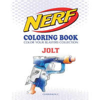  Nerf Coloring Book: Jolt: Color Your Blasters Collection, N-Strike Elite, Nerf Guns Coloring Book – Chawanun C