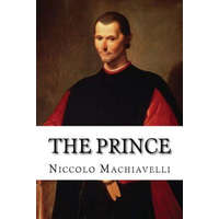 The Prince: Strategy of Niccolo Machiavelli – Niccolo Machiavelli
