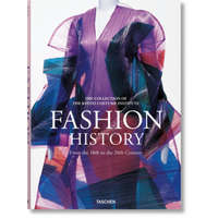  Fashion. Une Histoire de la Mode Du Xviiie Au Xxe Si?cle – Taschen