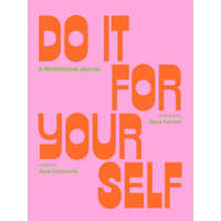 Do It For Yourself (Guided Journal) – Kara Cutruzzula,Tessa Forrest