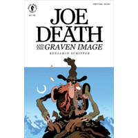 Joe Death And The Graven Image – Benjamin Schipper