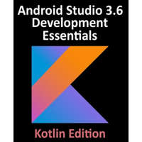  Android Studio 3.6 Development Essentials - Kotlin Edition