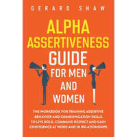Alpha Assertiveness Guide for Men and Women