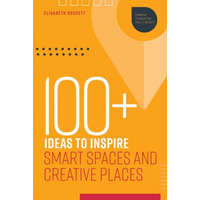 100 Ideas to Inspire Smart Spaces and Creative Places – Elisabeth Doucett