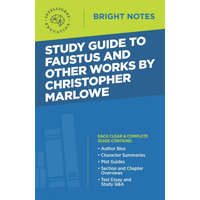  Study Guide to Faustus and Other Works by Christopher Marlowe
