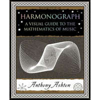 Harmonograph: A Visual Guide to the Mathematics of Music