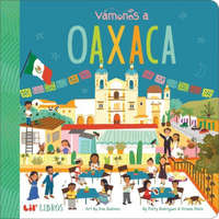 Vámonos: Oaxaca – Patty Rodriguez,Ariana Stein,Ana Godinez