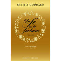  La Fe Es Tu Fortuna – Neville Goddard
