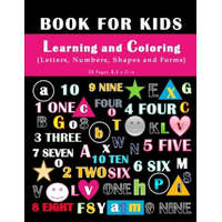  Book For Kids - Learning and Coloring Letters, numbers, Shapes and Forms.: Coloring Kids' Book- 36 pages 8,5 x 11 in. Perfect gift to your kids/childr – Tamoh Art