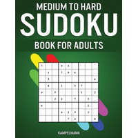  Medium to Hard Sudoku Books for Adults: 200 Medium and 200 Hard Sudokus for Adults with Experience – Kampelmann