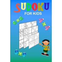Sudoku for kids: A collection of 150 Sudoku puzzles 4x4, 6x6 and 9x9 from easy to medium to a bit more difficult. Improve memory and lo – Es Puzzle Books