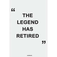  The Legend Has Retired: Retirement Gift Idea for Men, Women Thoughtful Unique Funny gift for Retirees, Teachers, Coworkers, Nurses, Cops.. – Funny Retirees Notebook Journals