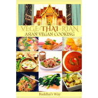  Vege -Thai - Rian Asian Vegan Cooking: Bundle Includes Vietnam Vegan - Thai Restaurant Recipes - Chinese Healthy Cooking - Filipino Vegan Feast / Reci – Buddha's Way