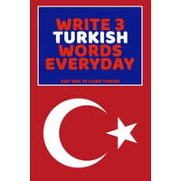  Write 3 Turkish Words Everyday: Easy Way To Learn Turkish – Feather Press