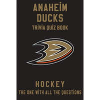  Anaheim Ducks Trivia Quiz Book - Hockey - The One With All The Questions: NHL Hockey Fan - Gift for fan of Anaheim Ducks – Clifton Townes