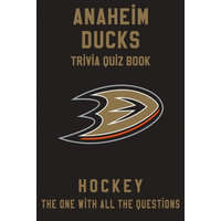 Anaheim Ducks Trivia Quiz Book - Hockey - The One With All The Questions: NHL Hockey Fan - Gift for fan of Anaheim Ducks – Clifton Townes