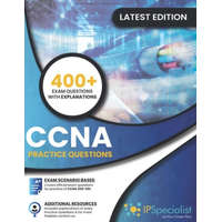 CCNA: (200-301) Cisco Certified Network Associate Practice Questions – Ip Specialist