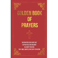 Golden Book of Prayers: 100 prayers for every day, 50 prayers for children, 50 short everyday prayers, 250+ Bible quotes – Tcm Books