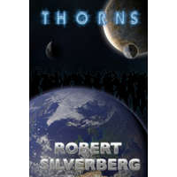 Robert Silverberg - Thorns – Robert Silverberg