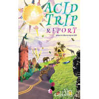  Acid Trip Report - What it's like to trip on LSD