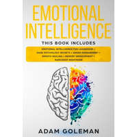 Emotional Intelligence: 6 Books in 1: Emotional intelligence for Leadership + Dark Psychology Secrets + Anger Management + Empath Healing + Me – Adam Goleman