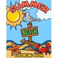 Summer Beach Coloring Book: A Kids Day at the Beach, Summer Vacation Beach Theme Coloring Book for Preschool & Elementary Little Boys & Girls Ages – Busy Bee Coloring