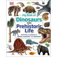My Book of Dinosaurs and Prehistoric Life – DK