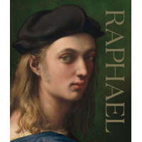  Raphael – David Ekserdjian,Tom Henry,Thomas P. Campbell,Caroline Elam,Arnold Nesselrath