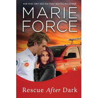Rescue After Dark, Gansett Island Series, Book 22 – Force Marie Force