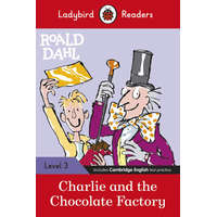 Ladybird Readers Level 3 - Roald Dahl: Charlie and the Chocolate Factory – Roald Dahl