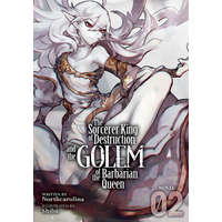  Sorcerer King of Destruction and the Golem of the Barbarian Queen (Light Novel) Vol. 2 – Shiba